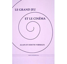 Le Grand Jeu et le cinéma par Alain et Odette Virmaux