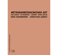Cahier n° 18 : Métrobarbèsrochechou’art