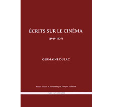 Écrits sur le cinéma (1919-1937) par Germaine Dulac