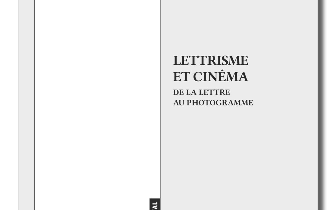 Lettrisme et cinéma par François Bovier